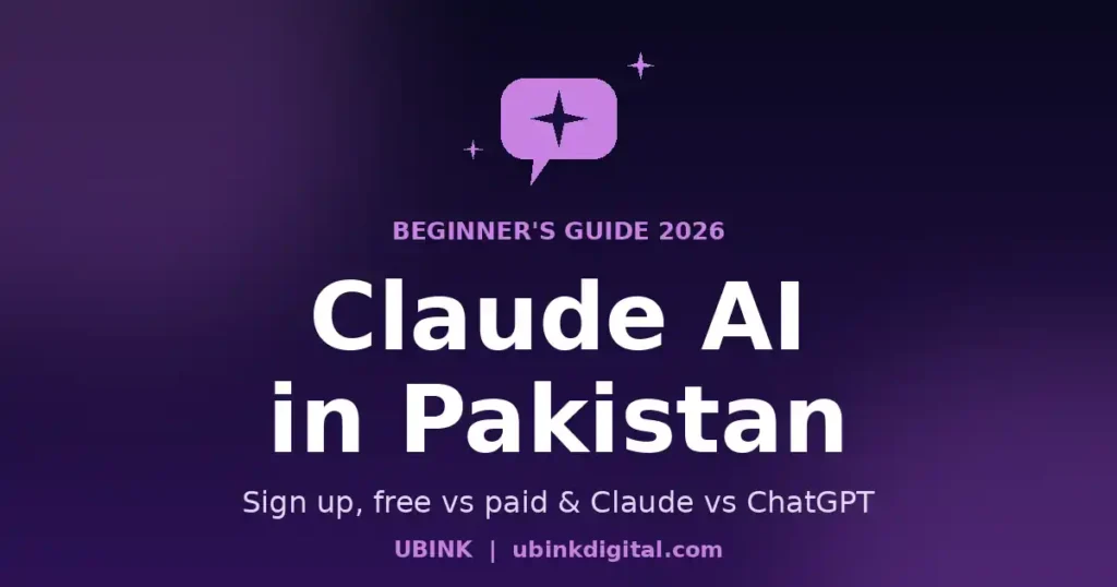 Claude AI in Pakistan: complete beginner's guide to signing up, free vs paid plans and Claude vs ChatGPT, by UBINK