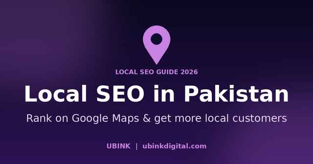 Local SEO in Pakistan: rank on Google Maps and get more local customers, UBINK